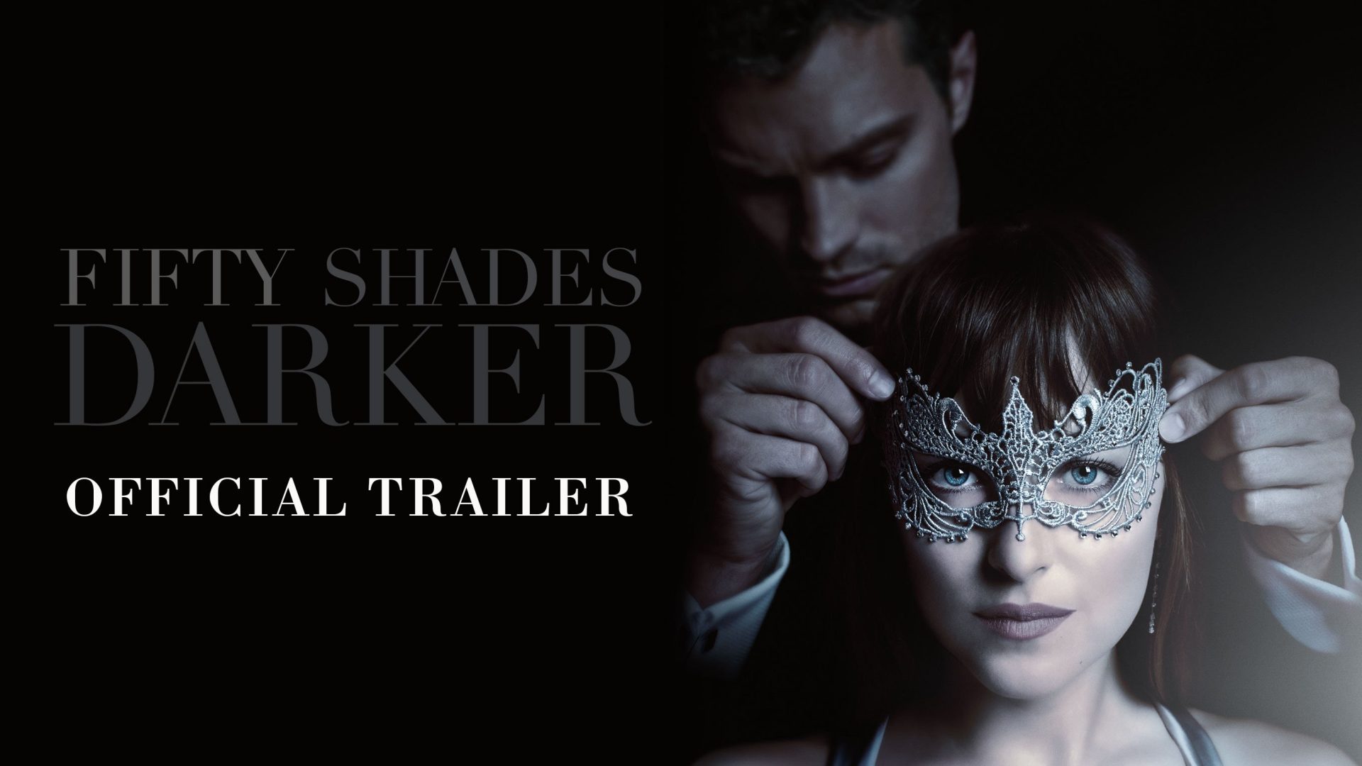 New Trailer: Fifty Shades Darker – Official Trailer #1