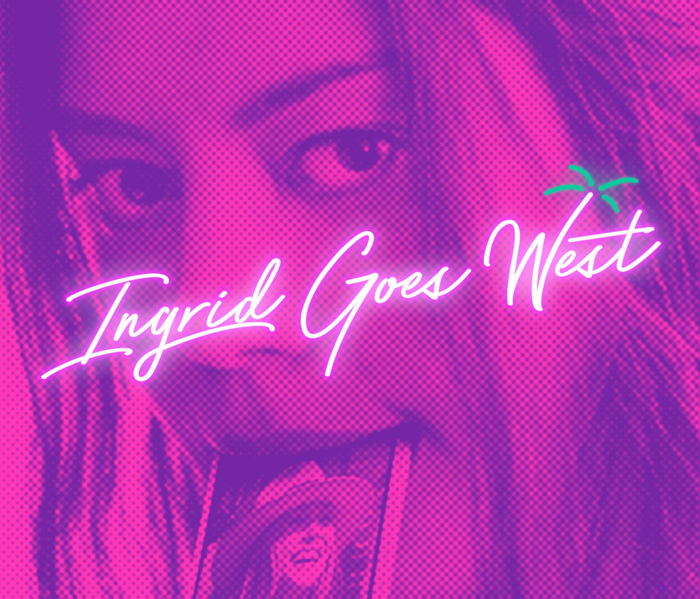 New Trailer: Ingrid Goes West – Official Red Band Trailer #1